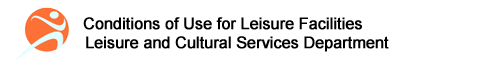 Leisure and Cultural Services Department - Conditions of Use for Leisure Facilities