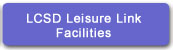 LCSD Leisure Link Facilities
